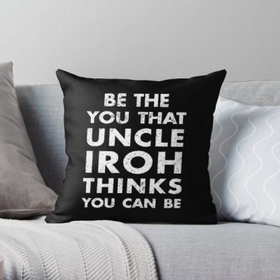 Be the you that Uncle Iroh thinks you can be - Avatar the Last Airbender Throw Pillow RB2712 product Offical Avatar The Last Airbender Merch